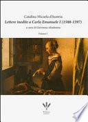 Lettere inedite a Carlo Emanuele I (1588-1597). Ediz. italiana e spagnola