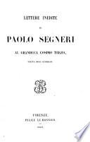 Lettere inedite di P. Segneri al granduca Cosimo terzo, tratte dagli autografi. [Edited by S. Giamini.]