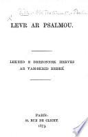 Levr ar Psalmou, etc. [Translated by J. F. M. M. A. Le Gonidec and revised by J. Williams.]
