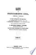 Ley de enjuiciamiento civil, comentada y esplicada para su mejor inteligencia y fácil aplicación