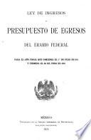 Ley de ingresos y presupuesto de egresos del erario federal