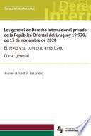 Ley general de Derecho internacional privado de la República Oriental del Uruguay 19.920, de 17 de noviembre de 2020