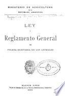 Ley y reglamento general de policía sanitaria de los animales