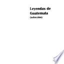 Leyendas de Guatemala (selección)