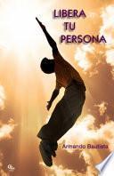 Libera tu persona