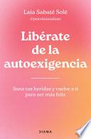 Libérate de la autoexigencia