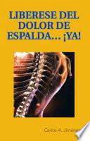 LIBERESE DEL DOLOR DE ESPALDA... ¡YA!