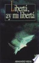 Libertá! ay, mi libertá