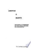 Libertad o muerte
