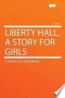 Liberty Hall, a Story for Girls