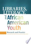 Libraries, Literacy, and African American Youth