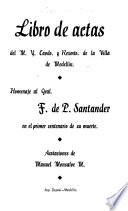 Libro de actas del m. y. Cavdo. y rexmto. de la villa de Medellín: Santander, por M. J. Forero. Reseña histórica de la Universidad de Antioquia, 1716-1940, por Mauel Monsalve M. Documentos pertinentes al extinguido Convento de San Francisco, génesis de la actual Universidad, tomados de los libros capitulares municipales, por Manuel Monsalve M