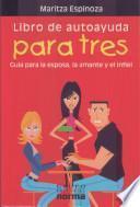 Libro de Autoayuda para Tres/ Self-Help Book for Three