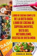 Libro de cocina completo de la dieta Dash, Libro de Cocina de Superalimentos, Dieta del Metabolismo, Recetas de dieta india