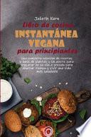 Libro de cocina instantánea vegana para principiantes