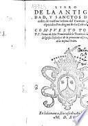 Libro de la antiguedad, y sanctos de la orden de nuestra Señora del Carmen y de los especiales Priuilegios de su Cofradia
