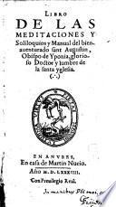 Libro De Las Meditaciones Y Soliloquios Y Manual del bienauenturado sant Augustin ...