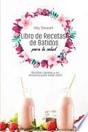 Libro de recetas de batidos para la salud