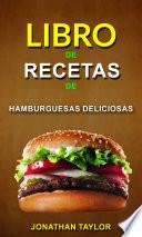 Libro de recetas de hamburguesas deliciosas