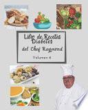 Libro de Recetas Diabetes del Chef Raymond volumen 6