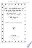 Libro del conoscimiento de todos los reynos tierras señoríos que son por e mundo de las señales armas que han cad tierra señorío por sy de los reyes señores que los proueen