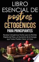 Libro esencial de postres cetogénicos para principiantes