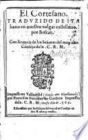 Libro llamado el cortesano traduzido agora nueuamente en nuestro vulgar Castellano por Boscan. Con sus anotaciones por las margenes. G.L.