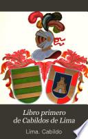 Libro primero de Cabildos de Lima