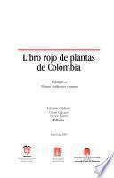 Libro rojo de plantas de Colombia: Palmas, frailejones y zamias