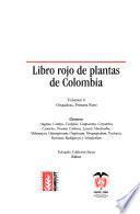 Libro rojo de plantas fanerógamas de Colombia: Orquideas, primera parte
