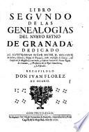 Libro segundo de las geneaologias del Nueuo Reyno de Granada ...