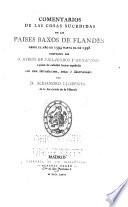 Libros de antaño: Villalobos y Benavides, Diego de. Comentarios de las cosas sucedidas en los Paises Baxos de Flandes. 1876