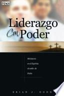 Liderazgo Con Poder: Ministerio en el Espiritu Segun el Apostol Pablo