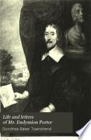 Life and Letters of Mr. Endymion Porter