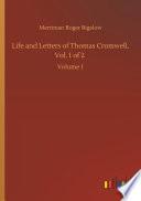 Life and Letters of Thomas Cromwell, Vol. 1 of 2