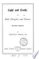 Light and Truth; Or Bible Thoughts and Themes. [The New Testament.]