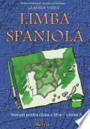 Limba spaniolă. Manual pentru clasa a XII-a, limba a III-a