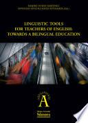Linguistic tools for teachers of English: towards a bilingual education