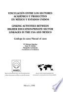 Linking activities between higher education-private sector linkages in the USA and Mexico
