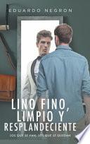 Lino fino, limpio y resplandeciente