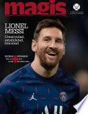 Lionel Messi. Creatividad, estabilidad, felicidad (Magis 484)