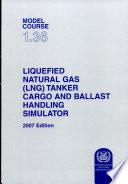 Liquefied Natural Gas (LNG) Tanker Cargo and Ballast Handling Simulator