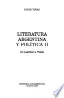 Literatura argentina y política: De Lugones a Walsh