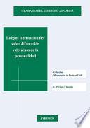 Litigios internacionales sobre difamación y derecho de la personalidad. Adaptado a la LO 7/2015