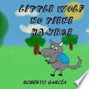Little Wolf No Tiene Hambre