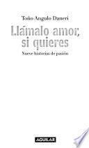 Llámalo amor, si quieres