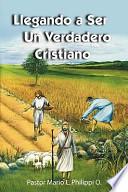 Llegando a Ser un Verdadero Cristiano