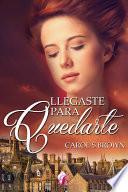 Llegaste para quedarte