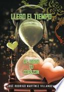 Llego El Tiempo de Abrir Tu Corazon