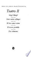 Llegó Margó. Ante varias esfinges. El loco amor viene. El tesoro perdido. Dos crímenes